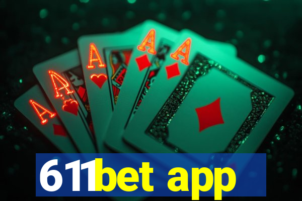 611bet app